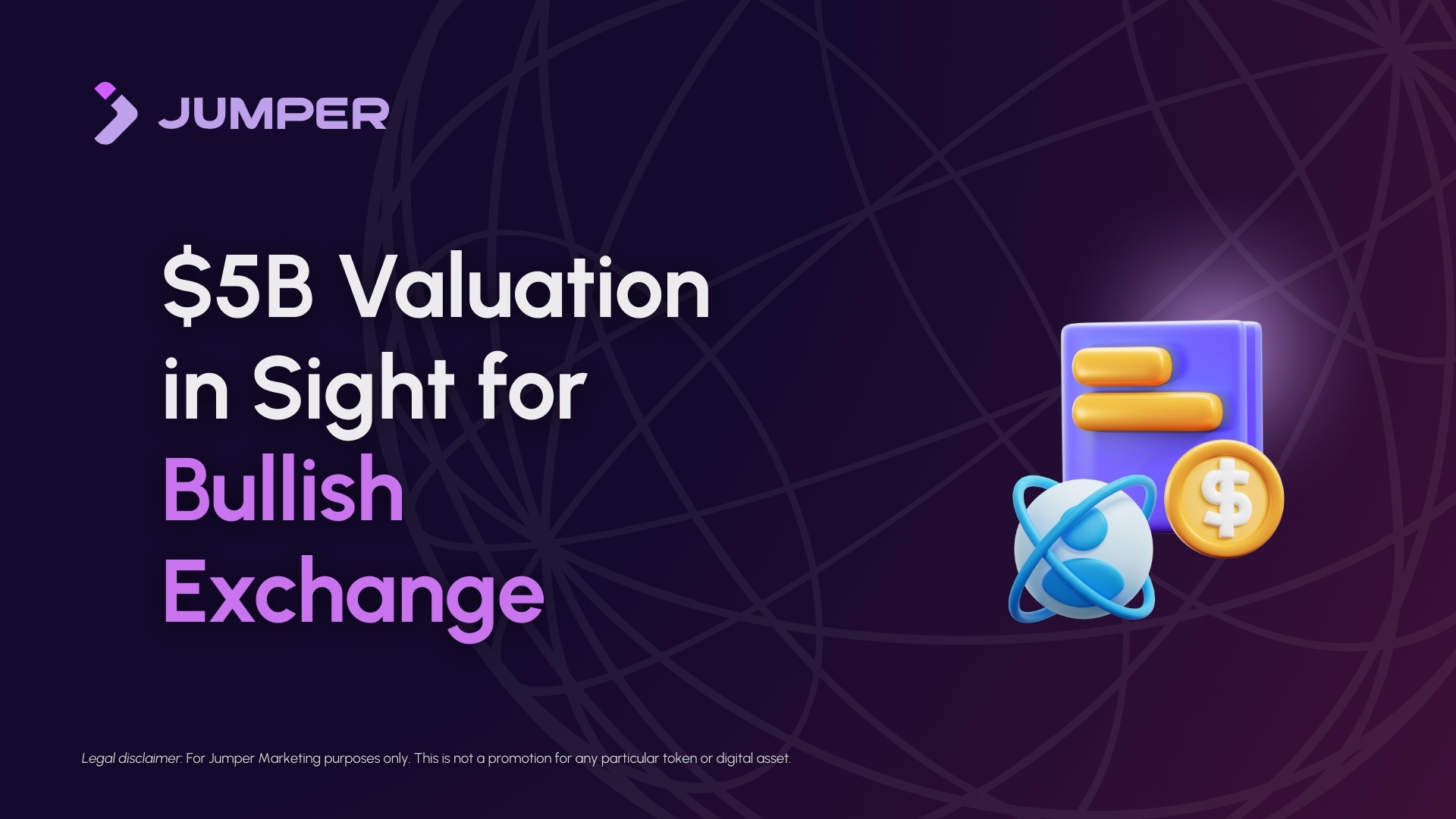 Crypto Exchange Bullish Eyes Nearly $5B IPO Valuation