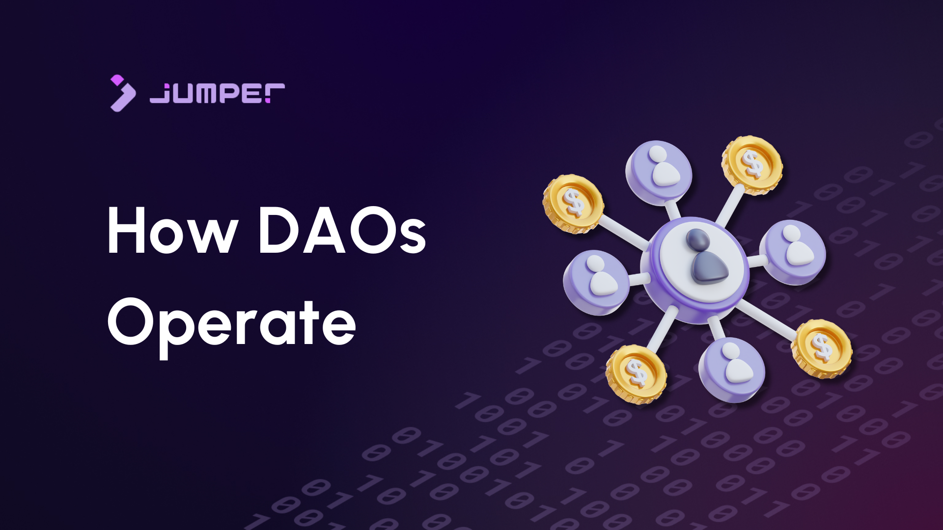 Decentralized Autonomous Organizations: How DAOs Operate