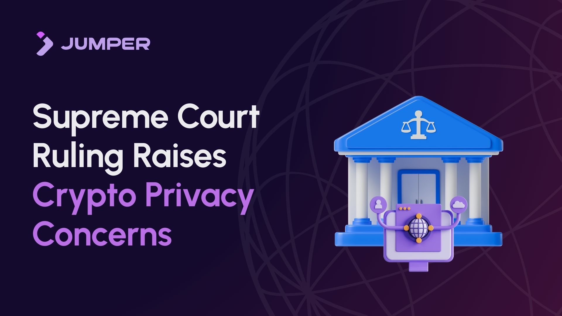 Did the Supreme Court Just Deal a Blow to Crypto Privacy?
