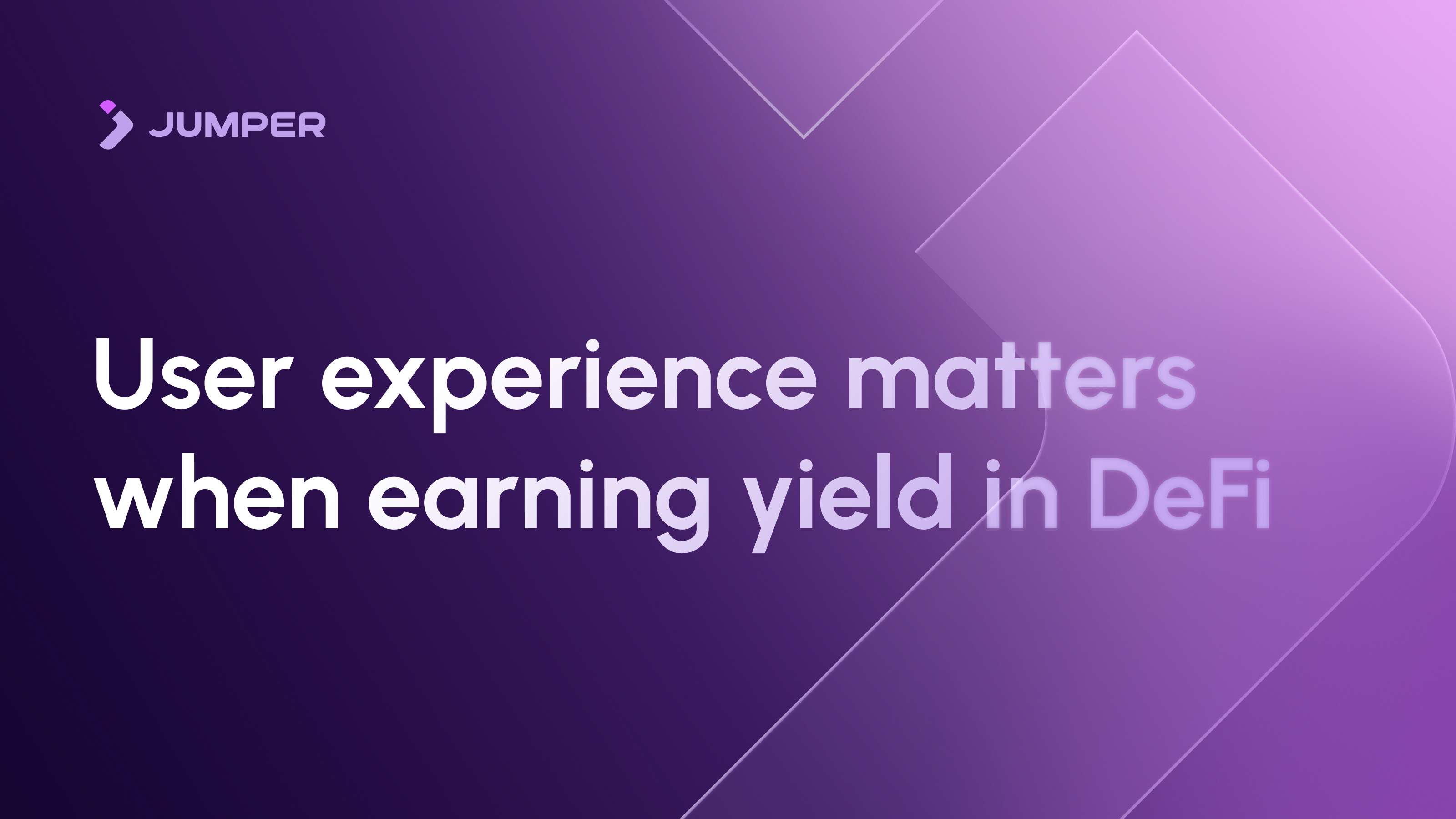 Why user experience matters when earning yield in DeFi